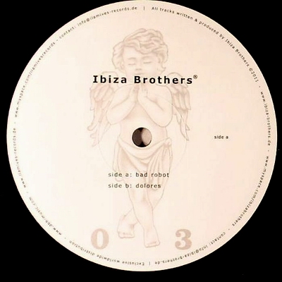 IBIZA BROTHERS - BAD ROBOT/DOLORES