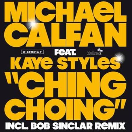 MICHAEL CALFAN FEAT. KAYE STYLES - CHING CHOING (CD|S)