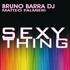 BRUNO BARRA & MATTEO PALMIERI - SEXY THING (CD|S)