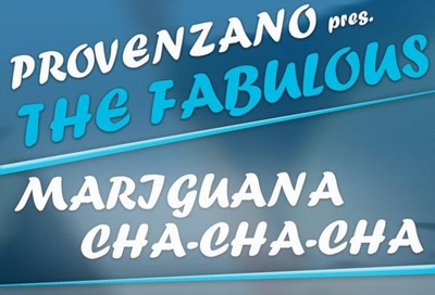 PROVENZANO PRES THE FABULOUS - MARIJGUANA CHA-CHA-CHA (CD|S)