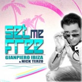 GIANPIERO IBIZA & NICK TERZO - SET ME FREE (CD|S)