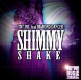 T.N.T INC FEAT. DIAMONDANCER - SHIMMY SHAKE