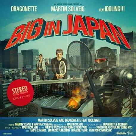 MARTIN SOLVEIG AND DRAGONETTE - BIG IN JAPAN (CD|S)
