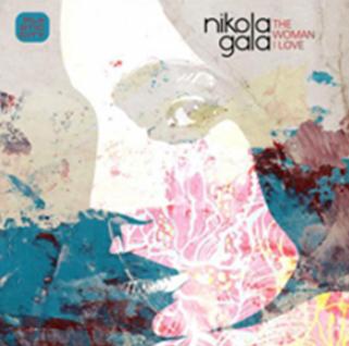 NIKOLA GALA - THE WOMAN I LOVE (CD)
