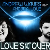 ANDREW WAVES FEAT. ANDREA LOVE - LOVE|S NOT LOVER (CD|S)