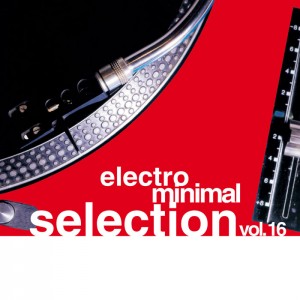 ELECTRO MINIMAL SELECTION VOL.16 - VARIOUS ARTIST (2 CD)