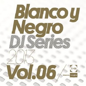 BLANCO Y NEGRO DJ SERIES 2013 VOL.06 - VARIOUS ARTIST (2 CD)