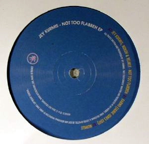 JEY KURMIS - NOT TOO FLABBEH EP