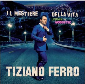 TIZIANO FERRO - IL MESTIERE DELLA VITA URBAN VS ACOUSTIC (2 CD)