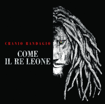 CRANIO RANDAGIO - COME IL RE LEONE (CD)
