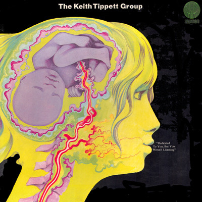 THE KEITH TIPPETT GROUP - DEDICATED TO YOU, BUT YOU WEREN|T LISTENING