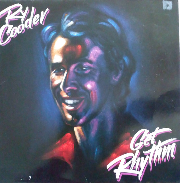 RY COODER - GET RHYTHM (LP)
