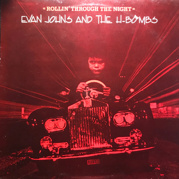 EVAN JOHNS AND THE H-BOMBS - ROLLIN| THROUGH THE NIGHT (LP)
