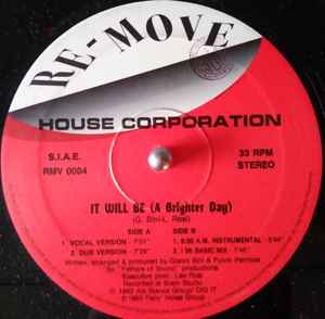 HOUSE CORPORATION - IT WILL BE (A BRIGHTER DAY)