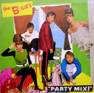 THE B-52|S - PARTY MIX!