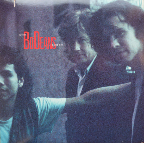 BODEANS - OUTSIDE LOOKING IN (LP)