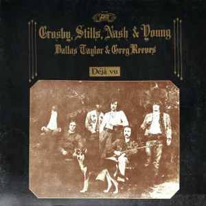 CROSBY, STILLS, NASH & YOUNG, DALLAS TAYLOR & GREG REEVES - DÉJÀ VU (LP)