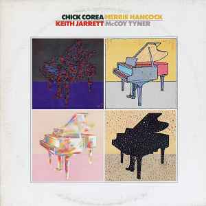 CHICK COREA / HERBIE HANCOCK / KEITH JARRETT / MCCOY TYNER - CHICK COREA, HERBIE