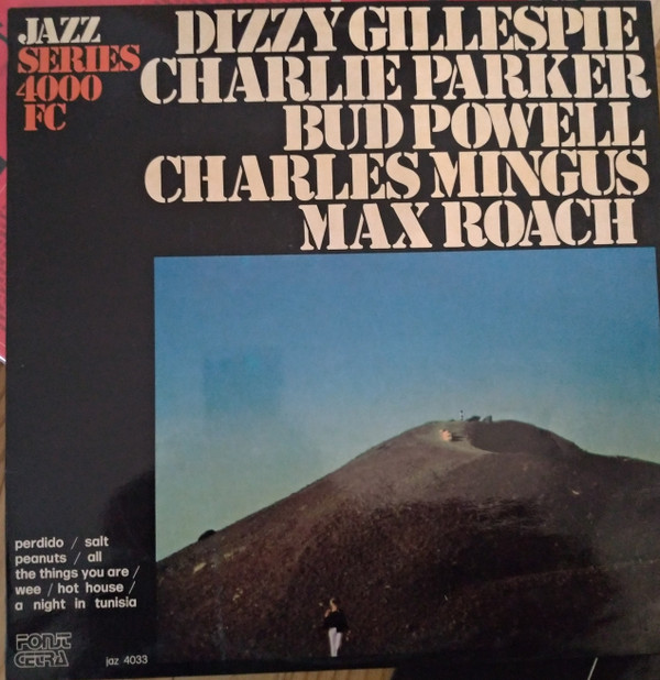 DIZZY GILLESPIE, CHARLIE PARKER, BUD POWELL, CHARLES MINGUS, MAX ROACH - DIZZY G