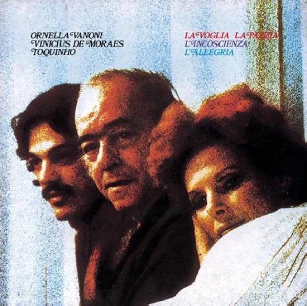 ORNELLA VANONI,VINICIUS DE MORAES,TOQUINHO - LA VOGLIA LA PAZZIA...  (LP WHITE)