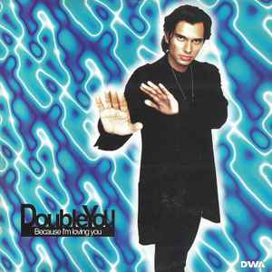 DOUBLE YOU - BECAUSE I|M LOVING YOU