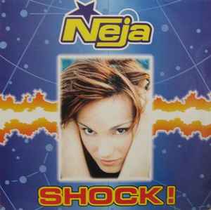 NEJA - SHOCK!