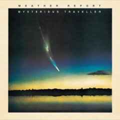 WEATHER REPORT - MYSTERIOUS TRAVELLER (LP)