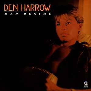 DEN HARROW - MAD DESIRE