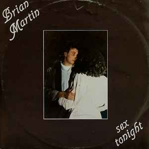 BRIAN MARTIN - SEX TONIGHT