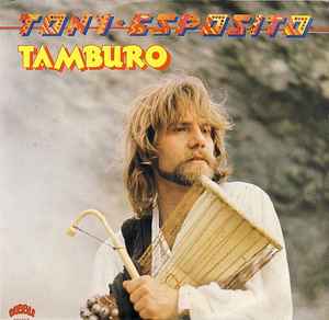 TONY ESPOSITO - TAMBURO (LP)