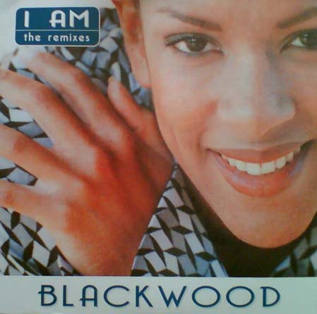 BLACKWOOD - I AM (THE REMIXES) (12